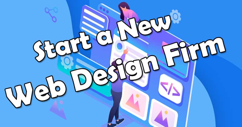 Tips to Start a New Web Design Firm