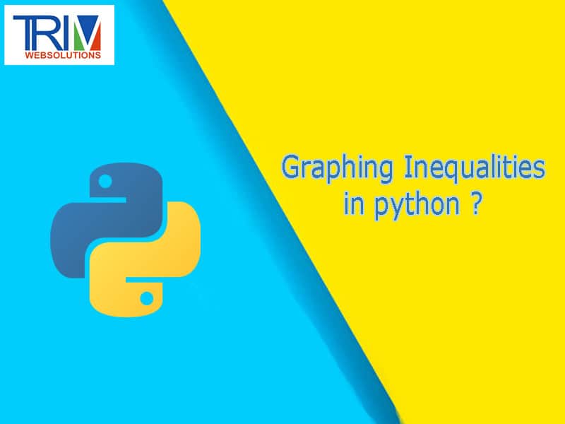 Graphing Inequalities in python ?
