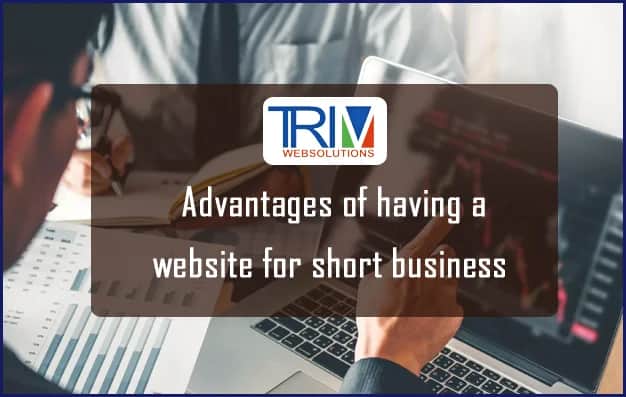Advantages of having a website for short business