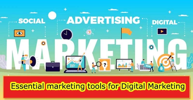 Essential marketing tools for Digital Marketing 2022