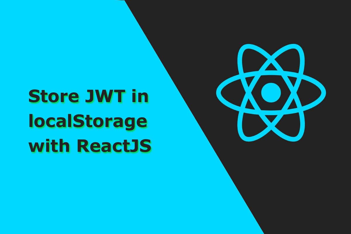 Store JWT in localStorage with ReactJS