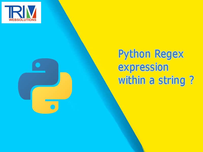 Python Regex expression within a string in python ?