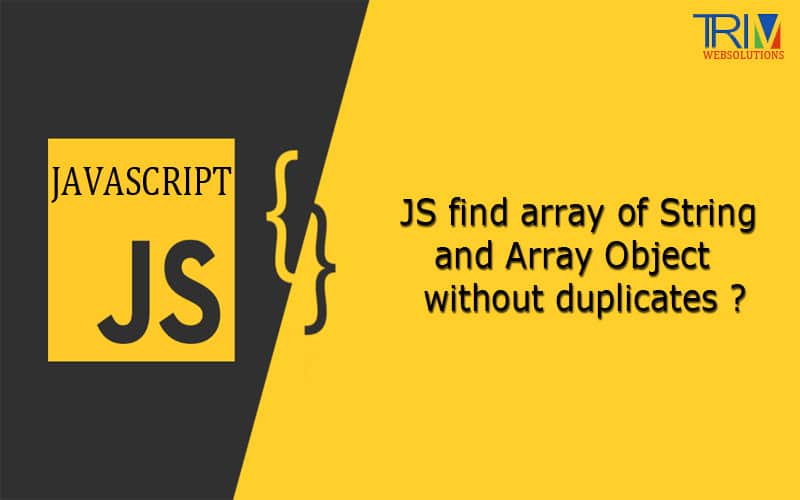 JavaScript find array of String and Array Object without duplicates ?