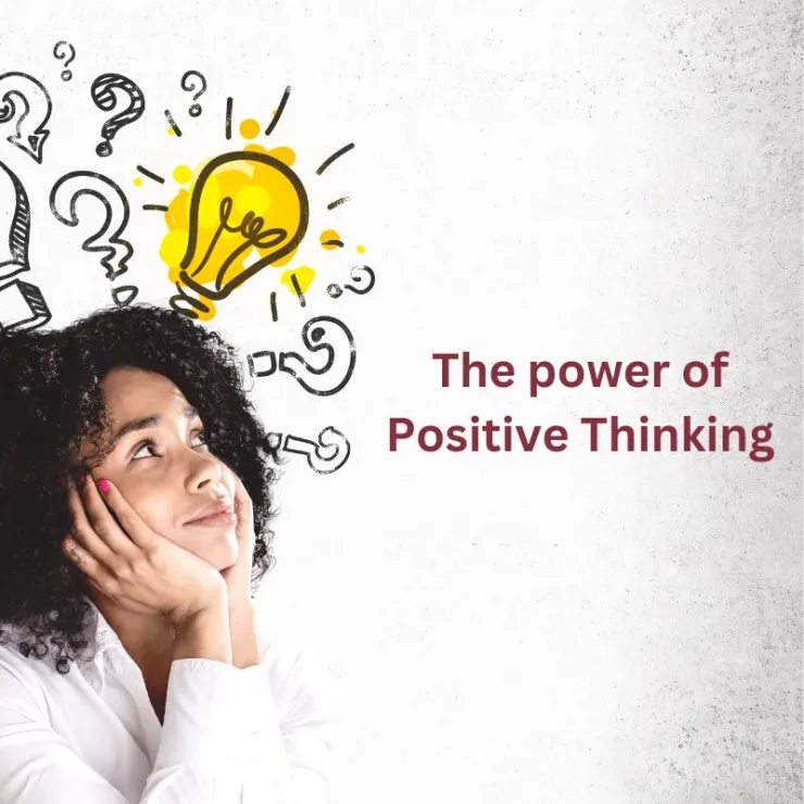 The Power of Positive Thinking: Techniques to shift your mindset and find the silver lining in any situation.
